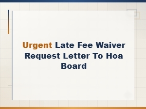 How to Request a Late Fee Waiver From Your Hoa Board