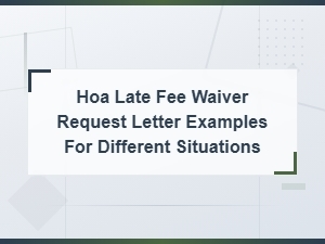 Hoa Late Fee Waiver Letter Examples for Every Situation