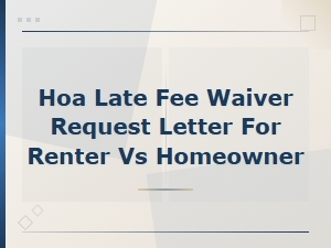 How to Write an Hoa Late Fee Waiver Request Letter