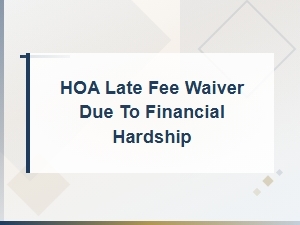 Hoa Late Fee Waiver Letter for Financial Hardship
