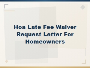 Hoa Late Fee Waiver Letter Template for Homeowners